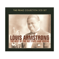 PRIMO Louis Armstrong - The Best of the Hot Fives and Sevens (CD)
