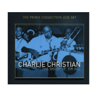 PRIMO Charlie Christian - The Daddy of 'Em All (CD)
