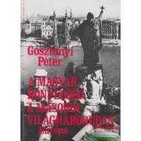  Gosztonyi Péter - A magyar honvédség a második világháborúban