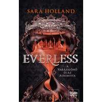 Sara Holland Sara Holland - Everless - A varázslónő és az alkimista