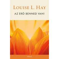 Louise L. Hay Louise L. Hay - Az erő benned van!