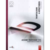  - Adobe Indesign CS5 - Eredeti tankönyv az Adobe-tól - Tanfolyam a könyvben - Letölthető mellékletekkel