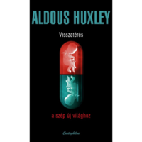 Aldous Huxley Visszatérés a szép új világhoz (BK24-178165)