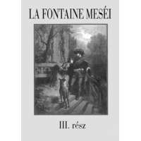 Kossuth La Fontaine meséi 3. rész