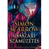 Gold Book Simon Scarrow - Császári száműzetés - Egy vakmerő római kalandjai a hadseregben