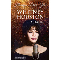 Kossuth Kiadó Zrt Hanna Faber - Always Love You - Whitney Houston