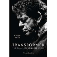  Transformer: The Complete Lou Reed Story – Victor Bockris