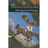  Oxford Bookworms Library: Level 1:: Sherlock Holmes and the Sport of Kings – Sir Arhur Conan Doyle