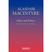  Ethics and Politics: Volume 2 – Alasdair MacIntyre