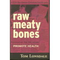  Raw Meaty Bones – Tom Lonsdale