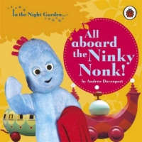  In the Night Garden: All Aboard the Ninky Nonk – In the Night Garden