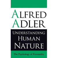  Understanding Human Nature – Alfred Alder