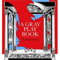  Gray Play Book – Alasdair Gray