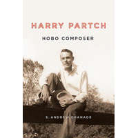  Harry Partch, Hobo Composer – S. Andrew Granade