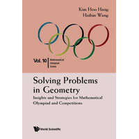  Solving Problems In Geometry: Insights And Strategies For Mathematical Olympiad And Competitions – Hoo Hang Kim,Haibin Wang