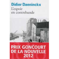  L'espoir en contrebande (Prix Goncourt de la nouvelle 2012) – Didier Daeninckx