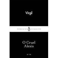  O Cruel Alexis – Virgil