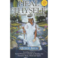  HEAL THYSELF FOR HEALTH & LONGEVITY – Queen Afua