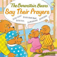  Berenstain Bears Say Their Prayers – Michael Berenstain