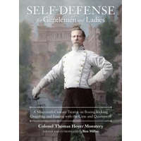 Self-Defense for Gentlemen and Ladies – Colonel Thomas Hoyer Monstery