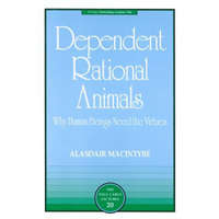  Dependent Rational Animals – Alasdair MacIntyre,Paul Carus
