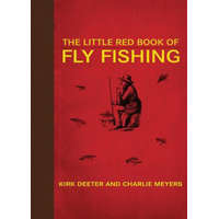  Little Red Book of Fly Fishing – Kirk Deeter,Charlie Meyers