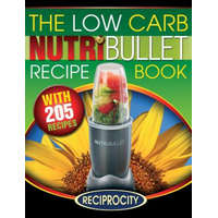  Low Carb Nutribullet Recipe Book – Marco Black
