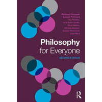  Philosophy for Everyone – Matthew Chrisman,Duncan Pritchard,Guy Fletcher,Professor Elinor Mason,Jane Suilin Lavelle,Michela Massimi,Alasdair Richmond