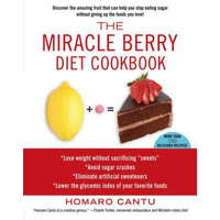  The Miracle Berry Diet Cookbook – Homaro Cantu