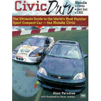  Civic Duty: The Ultimate Guide to the World's Most Popular Sport Compact Car - The Honda Civic – Alan Paradise