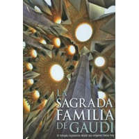  La Sagrada Familia de Gaudí : el templo expiatorio desde sus orígenes hasta hoy – Andrew Langdon-Davies