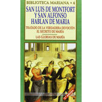  San Luis de Montfort y San Alfonso hablan de María : tratado de la verdadera devoción. Las glorias de María – SAN LUIS MARIA GRIGNION DE MONFORT