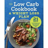 The Low Carb Cookbook & Weight Loss Plan: 21 Days to Cut Carbs and Burn Fat with a Ketogenic Diet – Pamela Ellgen