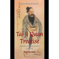  Tai Ji Quan Treatise: Attributed to the Song Dynasty Daoist Priest Zhang Sanfeng – Stuart Alve Olson,Patrick Gross