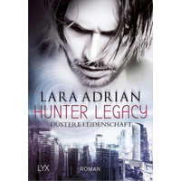  Hunter Legacy - Düstere Leidenschaft – Lara Adrian,Firouzeh Akhavan-Zandjani