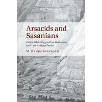  Arsacids and Sasanians – Shayegan,M. Rahim (University of California,Los Angeles)