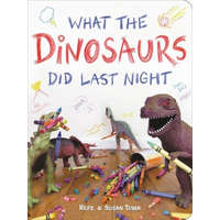  What the Dinosaurs Did Last Night – Refe Tuma