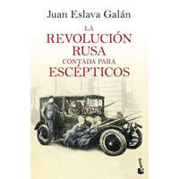  LA REVOLUCIÓN RUSA CONTADA PARA ESCÈPTICOS – JUAN ESLAVA GALAN