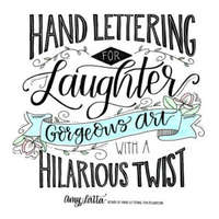  Hand Lettering for Laughter – Amy Latta