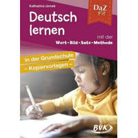  DaZ Fit: Deutsch lernen mit der Wort-Bild-Satz-Methode in der Grundschule - Kopiervorlagen – Katharina Linnek