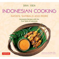  Indonesian Cooking: Satays, Sambals and More – Dina Yuen,Glenn Chu