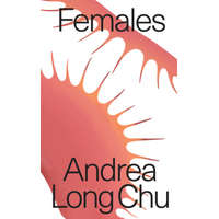  Females – Andrea Long Chu