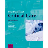  Oxford Textbook of Critical Care – Webb,Andrew (Vice President,Quality and Medical Affairs,Sault Area Hospital,Sault Ste Marie,Canada),Angus,Derek (Professor of Critical Care Medicine,Medicine,Health Policy & Management and Cli