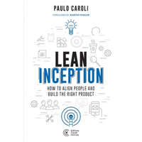  Lean Inception: How to Align People and Build the Right Product