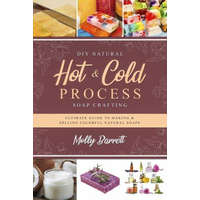  DIY Natural Hot & Cold Process Soap Crafting – Molly Barrett