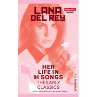  Lana Del Rey: Her Life In 94 Songs