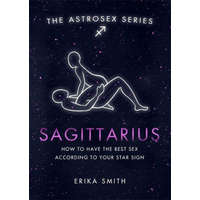  Astrosex: Sagittarius – Erika W. Smith