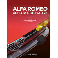 ALFA ROMEO ALFETTA GT/GTV/GTV6 - Le Guide détaillé 1974-1987 – PENNEQUIN