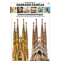  Basilique de la Sagrada Família, guide iconographique – Liz Rodríguez,Josep