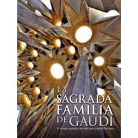  La Sagrada Familia de Gaudí. El temple expiatori des dels seus orígens fins a av – AA. VV.